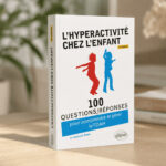 Livre L’Hyperactivité chez l’enfant – 100 questions/réponses pour comprendre et gérer le TDAH du Dr Nathalie Franc, présenté sur une table dans une ambiance lumineuse.